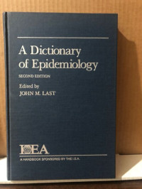 A Dictionary of epidemiology