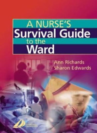 A nurses survival guide to the ward