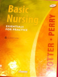 Basic Nursing: essentials for practice