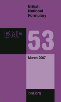 British national formulary. 53 March 2007