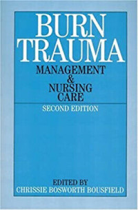 Burn Trauma: management & nursing care