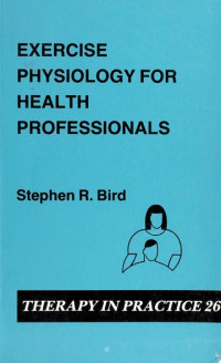 Exercise physiology for health professionals