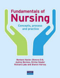 Fundamentals of Nursing: concepts, process and practice