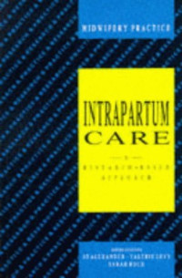 Intrapartum care :a research-based approach