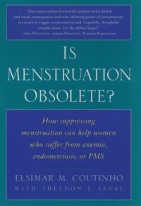 Is Menstruation Obsolete