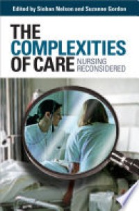 The Complexities of care: Nursing Reconsidered