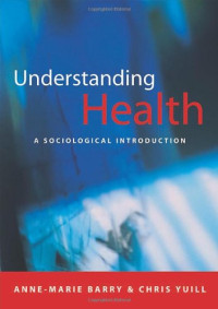 Understanding Health : A Sociological Introduction