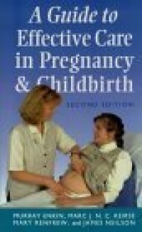 A Guide to Effective Care in Pregnancy &Childbirth