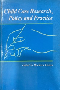 Child Care Research, Policy and Practice