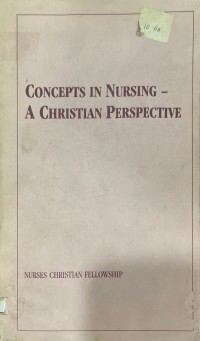 Concepts in Nursing- A Christian Perspective