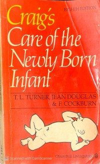 Craig's Care of the Newly Born Infant