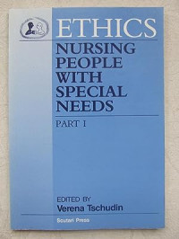 Ethics: Nursing people with special needs