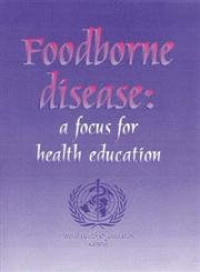 Foodborne disease :a focus for health education.