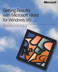 Getting Results With Microsoft Office For Windows 95