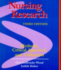 Nursing Research: Methods, Critical Appraisal and Utilization