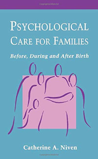 Psychological: care for families before, during and after birth