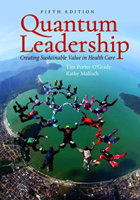 Quantum leadership: creating sustainable value in health care