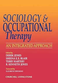 Sociology & Occupational Therapy: An Integrated  Approach