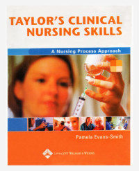 Taylor's clinical nursing skills :a nursing process approach